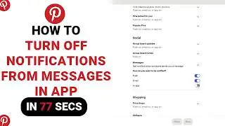 How to Turn Off Notifications From Messages In App on Pinterest [NEW]