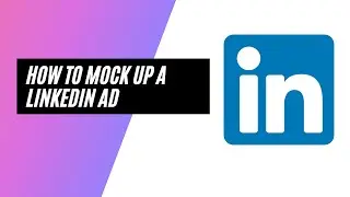How To Mockup & Share LinkedIn Ads Using PPC Ad Editor