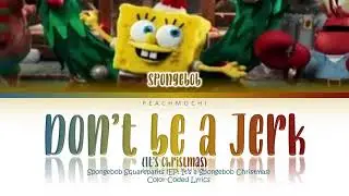 Spongebob | Don't be a Jerk (It's Christmas) | Color-Coded Lyrics