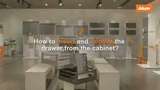 How to insert and remove the drawer from the cabinet?