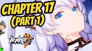 Reacting to Chapter 17 of the Main Story (Part 1) | Honkai Impact 3rd