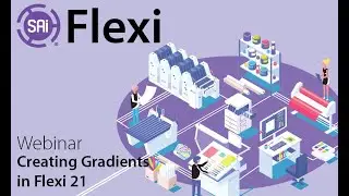 SAi Flexi Webinar - Creating Gradients