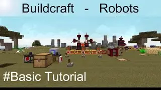 Buildcraft ROBOTS TUTORIALS - P2: Basic Tutorial - BC ROBOTS ENGLISH