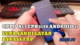 Oppo A53 CPH2139 Android 11 Lupa Sandi Layar Dan Bypass FRP Tanpa PC