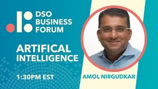 Amol Nirgudkar Leveraging Artificial Intelligence to Ignite DSO Growth
