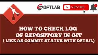 #9 HOW TO CHECK LOG OF REPOSITORY IN GIT LIKE AS COMMIT STATUS WITH DETAILS