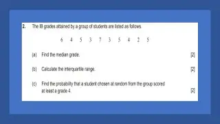 IB Math Studies: Stats problem (Median, IQR, Probability)