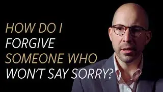 How do I forgive someone who refuses to say sorry?