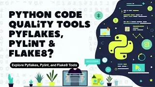 Python Code Quality Tools Pyflakes, Pylint & Flake8?