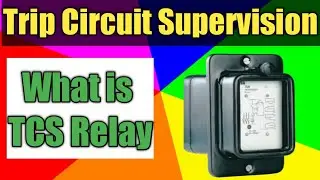 Trip Circuit Supervision Relay| What is TCS Relay| How TCS Relay Works | Hindi