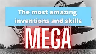 Most Amazing inventions and People's professional Skills | MEGA