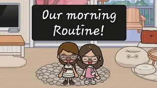 OUR Morining routine✨️
