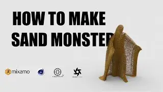 Sand Monster Animation - Tutorial (Cinema 4D, XParticles, OctaneRender and Mixamo)
