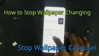 How to Stop Wallpaper Changing | Stop Wallpaper Carousel