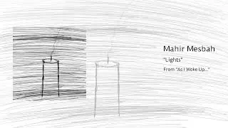 Lights - Mahir Mesbah (From the album 