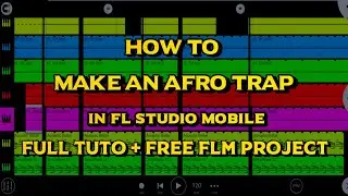 HOW TO MAKE AN AFRO TRAP TYPE: MHD IN FL STUDIO MOBILE FULL TUTO AND FREE FLM PROJECT  BY JESKYBEATZ