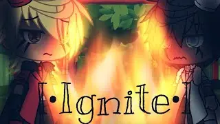 [•Ignite•] | Gacha Life | Music Video | GLMV | Gay | New Intro?? | Enjoy |