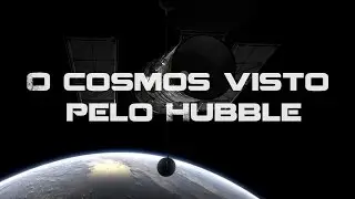 Telescópio Caseiro: O cosmos visto pelo Hubble