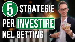 5 strategie per INVESTIRE nel BETTING nel 2024