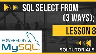 SQL LESSON 8: SQL SELECT STATEMENT (using examples)