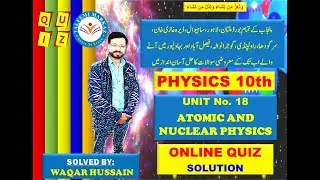 Physics 10th PTB Chapter 18 Atomic and Nuclear Physics MCQs by Taleemi Markaz