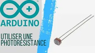 Utiliser une Photorésistance | ARDUINO #12