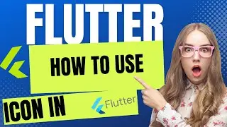 how to use icon in flutter| how to add icons in flutter| how to use custom icon in flutter