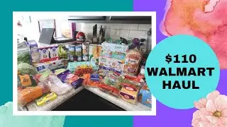 $110 Walmart Grocery Haul | August 2022