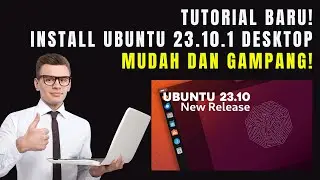 New Tutorial Install Ubuntu 23.10.1 Desktop, mudah dan gampang !!!