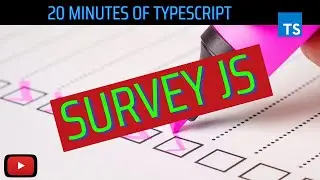 SurveyJS & Typescript in 20 Minutes [2021]
