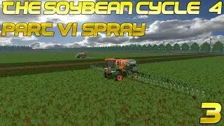 The Soybean Cycle #4 - Part III: Spray