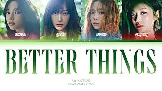 AESPA 'Better Things' Color Coded Lyrics (English)