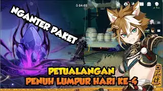 Perjalanan Penuh Lumpur Hari Ke-4 || Genshin Impact Indonesia