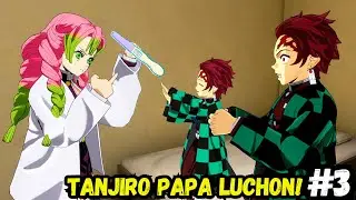 TANJIRO EMBARAZA A MITSURI! 3 - (papa luchon)