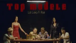 Loli Loka ft. Aristi - Top Modele