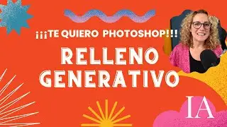 ⚡ 🌟 ✨ RELLENO GENERATIVO - PHOTOSHOP IA (Inteligencia artificial novedades) / Amo Photoshop