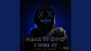 Call It How I See It (feat. Les Simple)