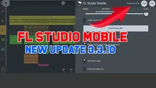 Fl Studio Mobile New update 3.3.10 | Fl studio mobile new version 3.3.10 | Fl Mobile upload 3.3.10