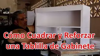 Cómo Cuadrar y Reforzar una Tablilla de Gabinete en pvc