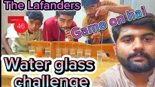 Water glass😂 challenge||The Lafanders games 🎮