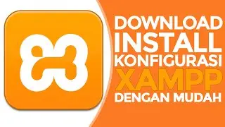 Install XAMPP di Windows 10, Beserta Cara Konfigurasinya