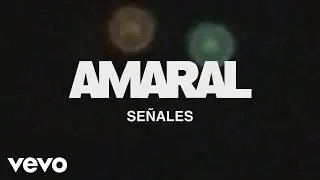 Amaral - Señales (Lyric Video)