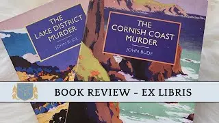 Book Review: The Cornish Coast Murder & The Lake District Murder by John Bude - Ex Libris