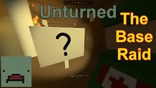 The Base Raid w/Kenny - Unturned Private Server