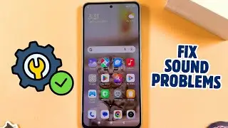 How to Fix Sound Problems on Redmi Note 13