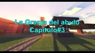la Granja del abuelo parodia minecraft capitulo#3