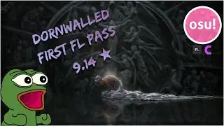 FIRST FL PASS ON DORNWALD [†LEGGENDARIA] | 9.14⭐FL C rank | osu