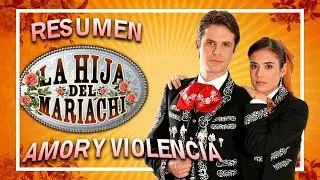 La Hija del Mariachi: La Novela más Violenta 😧