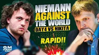 HANS VS NIKITA | Hans Niemann Against The World | Day 4 | Rapid