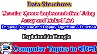Circular Queue implementation Using Array and Linked List